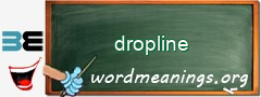 WordMeaning blackboard for dropline